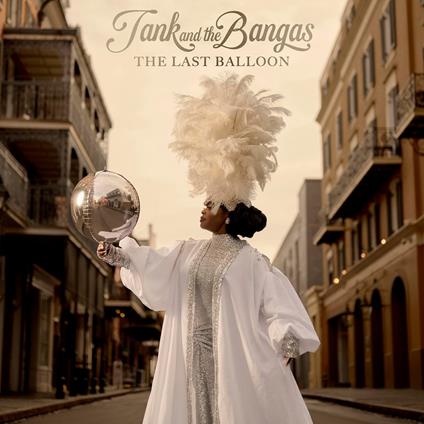 Last Balloon - CD Audio di Tank and the Bangas