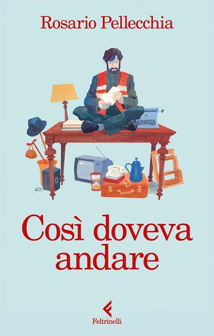 Così doveva andare. Copia autografata - Rosario Pellecchia - copertina