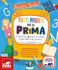  Tutti pronti per la prima con i consigli della maestra