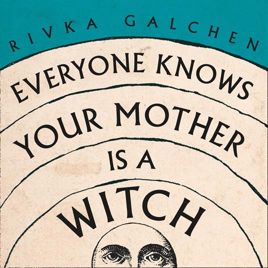 Everyone Knows Your Mother is a Witch