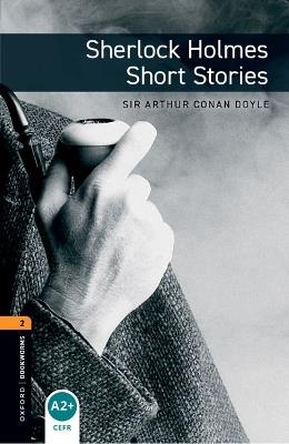 Oxford Bookworms Library: Level 2: Sherlock Holmes Short Stories - Arthur Conan Doyle,Clare West - cover