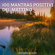100 MANTRAS POSITIVI DEL MATTINO