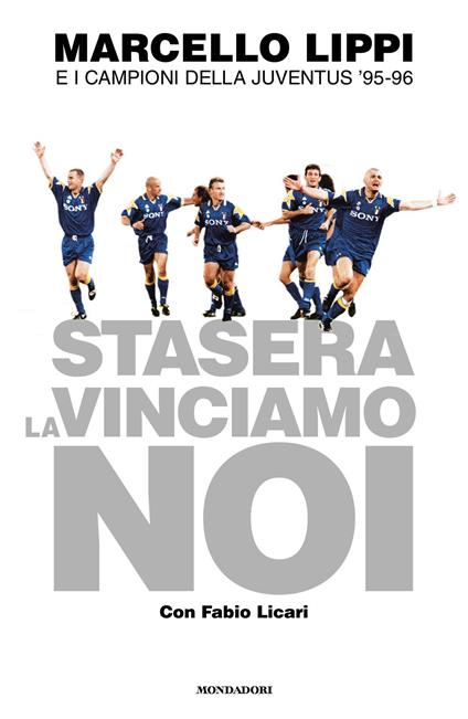 Stasera la vinciamo noi - Marcello Lippi,Fabio Licari - copertina