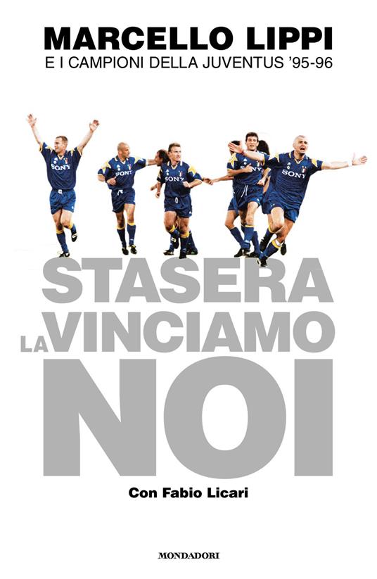 Stasera la vinciamo noi - Marcello Lippi,Fabio Licari - copertina