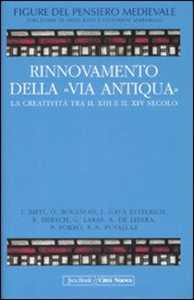 Libro Figure del pensiero medievale. Vol. 5: Rinnovamento della «Via Antiqua». La creatività tra il XIII e il XIV secolo
