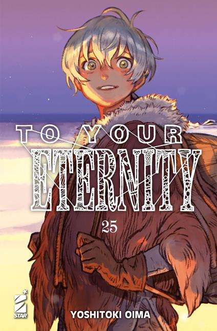To your eternity. Vol. 25 - Yoshitoki Oima - copertina