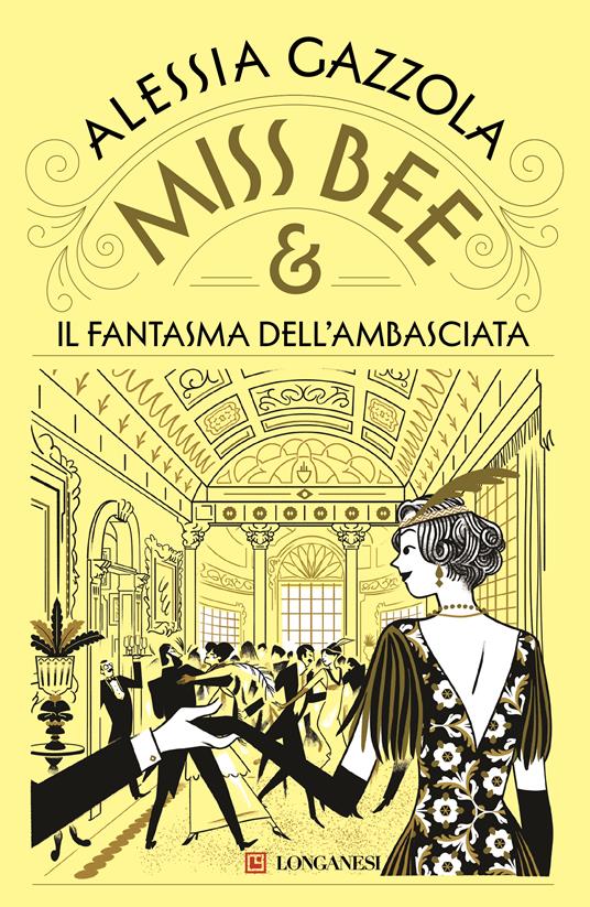 Miss Bee e il fantasma dell'ambasciata - Alessia Gazzola - copertina