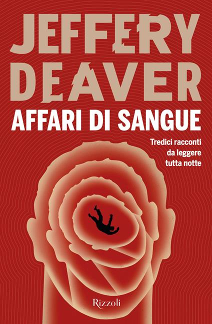 Affari di sangue - Jeffery Deaver,Rosa Prencipe,Manuela Senza Peluso - ebook