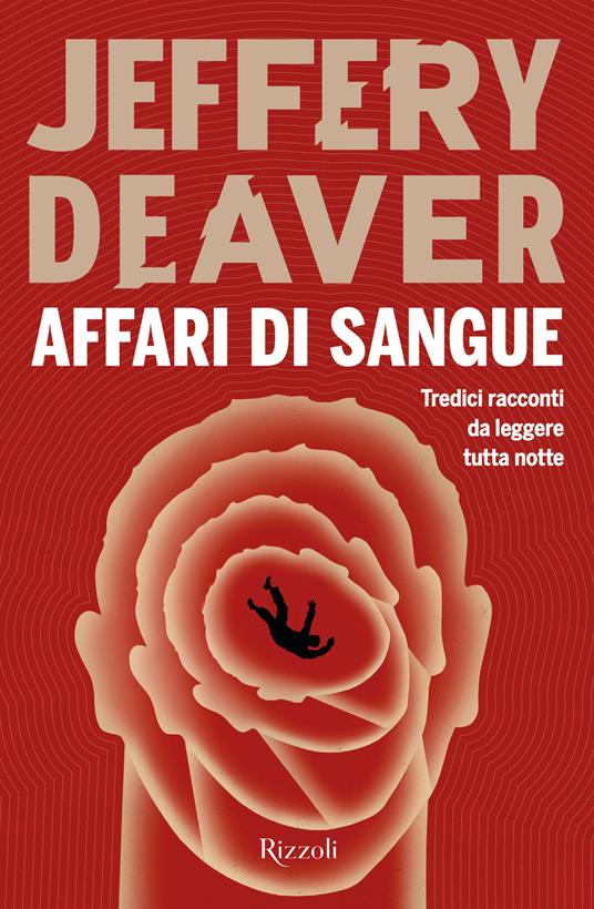 Affari di sangue - Jeffery Deaver,Rosa Prencipe,Manuela Senza Peluso - ebook