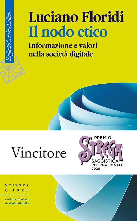 Il nodo etico. Informazione e valori nella società digitale - Luciano Floridi - copertina