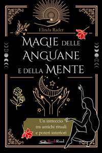 Libro Magie delle anguane e della mente Elinda Rader