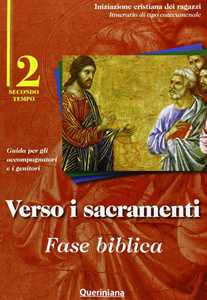 Libro Verso i sacramenti: fase biblica. Guida per gli accompagnatori e i genitori. Vol. 2