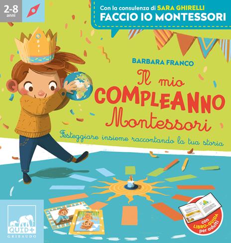 Il mio compleanno Montessori. Ediz. a colori. Con 7 cornici. Con corona della Terra. Con tabellone - Barbara Franco - 2