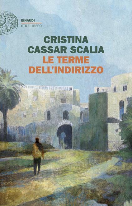 Le terme dell'Indirizzo - Cristina Cassar Scalia - ebook