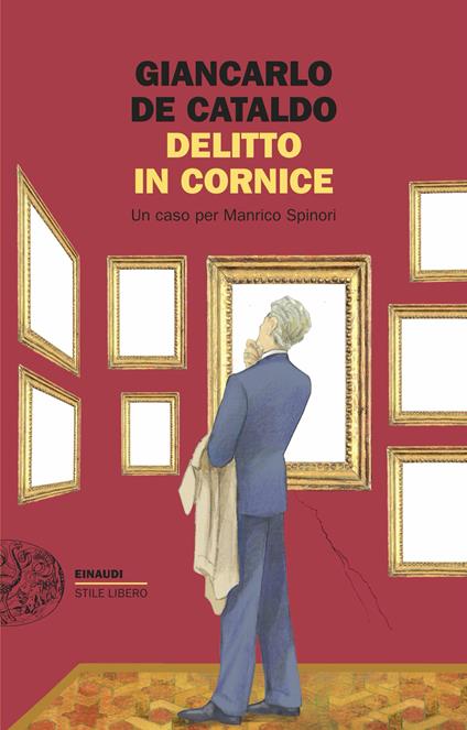 Delitto in cornice. Un caso per Manrico Spinori - Giancarlo De Cataldo - ebook