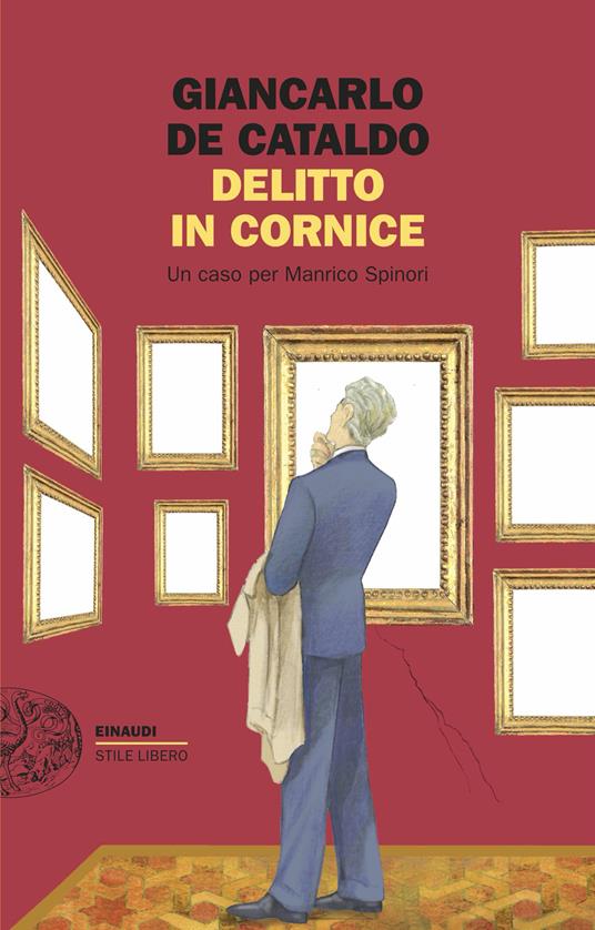 Delitto in cornice. Un caso per Manrico Spinori - Giancarlo De Cataldo - ebook