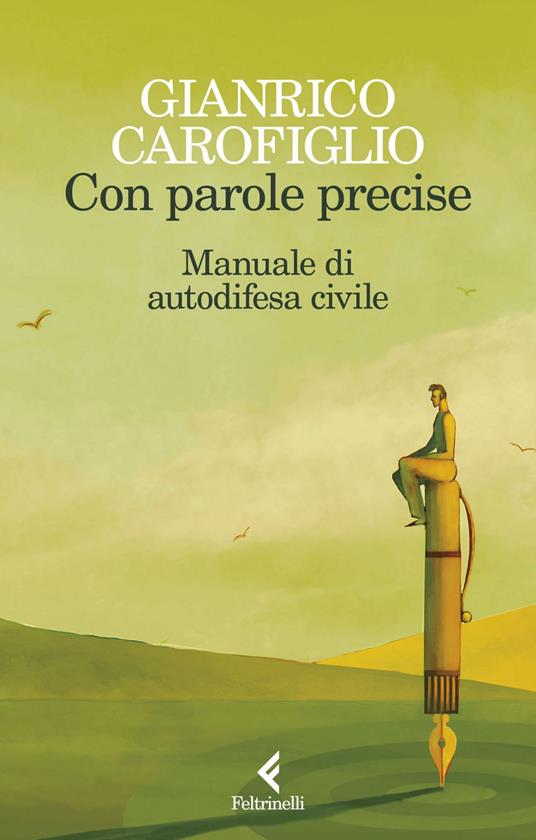Con parole precise. Manuale di autodifesa civile - Gianrico Carofiglio - ebook