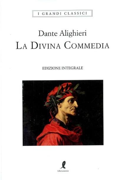 La Divina Commedia: Inferno-Purgatorio-Paradiso. Ediz. integrale - Dante Alighieri - copertina