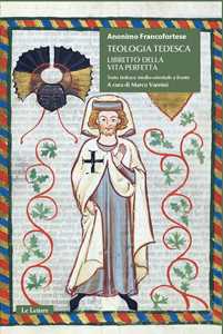 Libro Teologia tedesca. Libretto della vita perfetta. Testo tedesco medio-orientale a fronte Anonimo francofortese