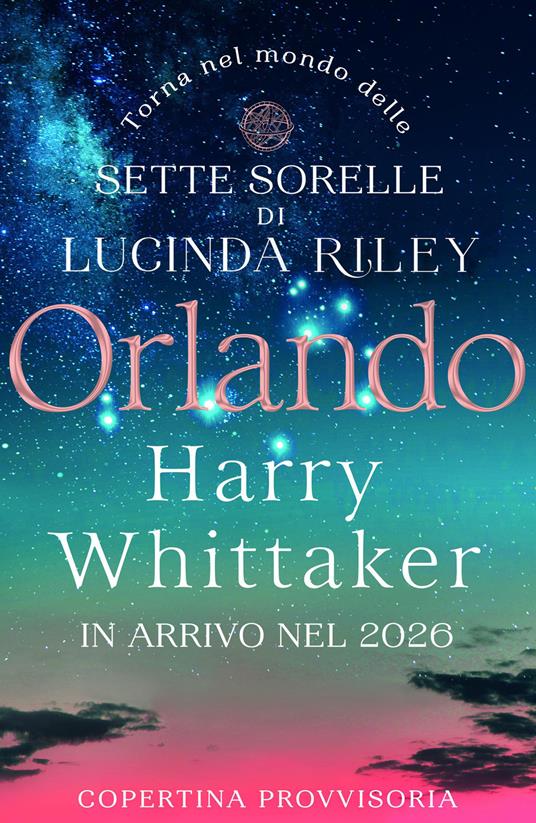 Orlando. Dal mondo delle Sette Sorelle di Lucinda Riley - Harry Whittaker - ebook