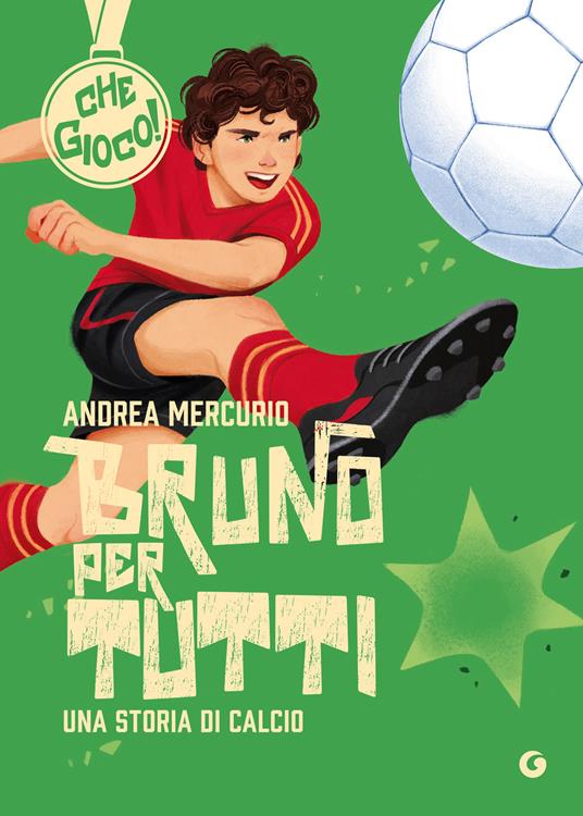 Bruno per tutti. Una storia di calcio - Andrea Mercurio - copertina