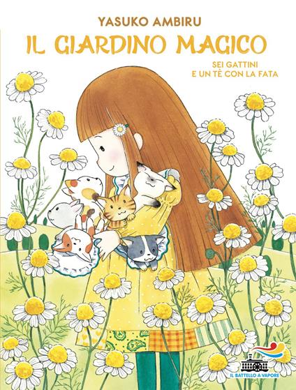 Sei gattini e un tè con la fata. Il giardino magico - Ambiru Yasuko - copertina