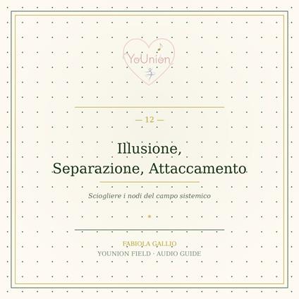 Illusione, Separazione, Attaccamento
