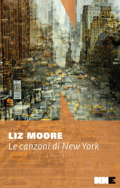 Le canzoni di New York - Liz Moore - copertina